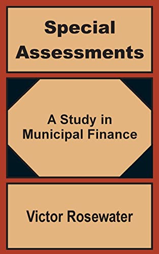 Stock image for Special Assessments: A Study in Municipal Finance for sale by Lucky's Textbooks