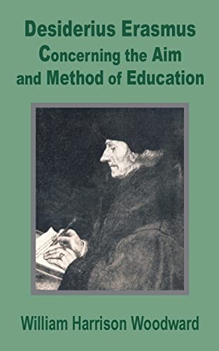 Imagen de archivo de Desiderius Erasmus: Concerning the Aim and Method of Education a la venta por Chiron Media