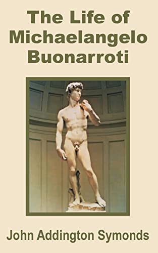 9781410200556: The Life of Michelangelo Buonarroti