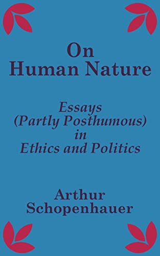 Imagen de archivo de On Human Nature: Essays (Partly Posthumous) in Ethics and Politics a la venta por Chiron Media