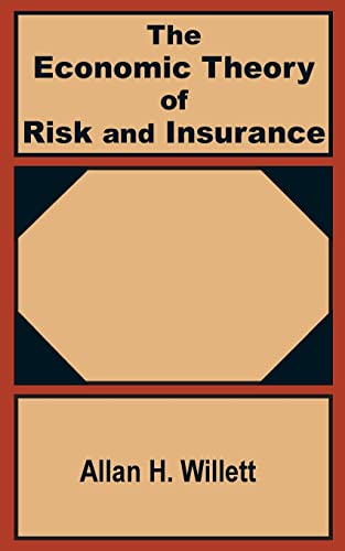 Beispielbild fr The Economic Theory of Risk and Insurance zum Verkauf von Chiron Media