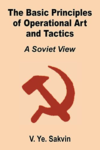 Beispielbild fr The Basic Principles of Operational Art and Tactics: A Soviet View zum Verkauf von Chiron Media