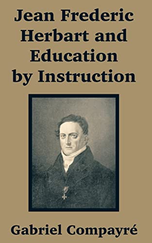 Stock image for Jean Frederic Herbart and Education by Instruction for sale by Chiron Media