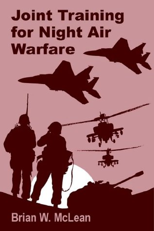 Stock image for Joint Training for Night Air Warfare for sale by Newsboy Books