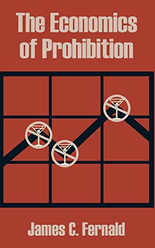 9781410202062: Economics of Prohibition, The