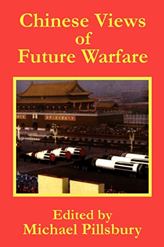 Stock image for Chinese Views of Future Warfare for sale by Jay W. Nelson, Bookseller, IOBA