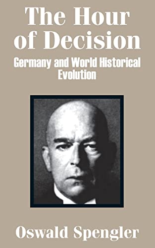 Imagen de archivo de The Hour of Decision : Germany and World-Historical Evolution a la venta por Better World Books