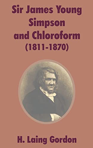 9781410202918: Sir James Young Simpson and Chloroform (1811-1870)