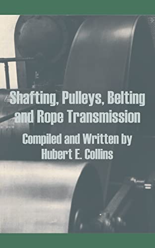 9781410202949: Shafting, Pulleys, Belting and Rope Transmission