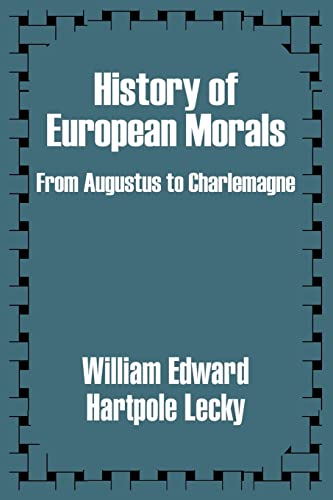 Stock image for History of European Morals: From Augustus to Charlemagne for sale by Chiron Media