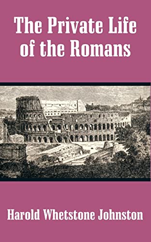 9781410203502: Private Life of the Romans, The