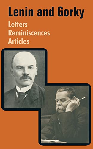 Lenin and Gorky: Letters - Reminiscences - Articles (9781410204080) by Lenin, Vladimir I; Gorky, Maxim