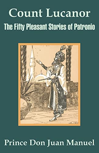 Beispielbild fr Count Lucanor: The Fifty Pleasant Stories of Patronio zum Verkauf von Moe's Books