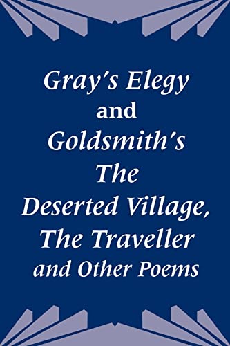 9781410204516: Gray's Elegy and Goldsmith's The Deserted Village, The Traveller and Other Poems