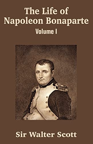 Stock image for Life of Napoleon Bonaparte (Volume I), The: v. I for sale by Chiron Media