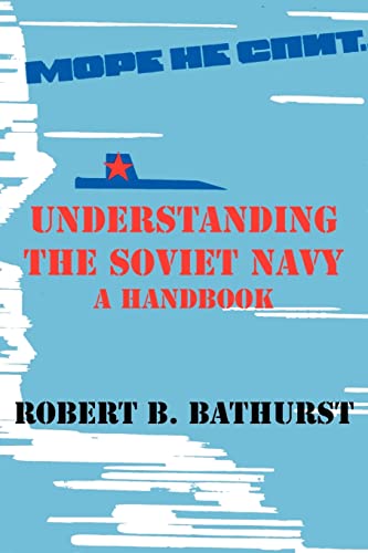 Imagen de archivo de Understanding the Soviet Navy: A Handbook a la venta por Books Unplugged