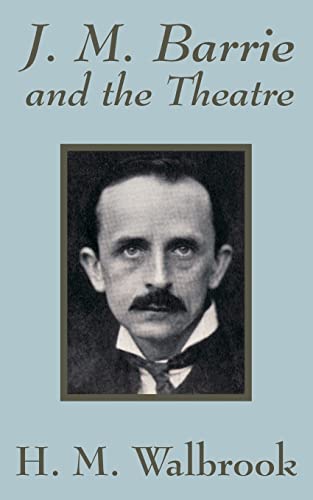 Stock image for J. M. Barrie and the Theatre for sale by Chiron Media