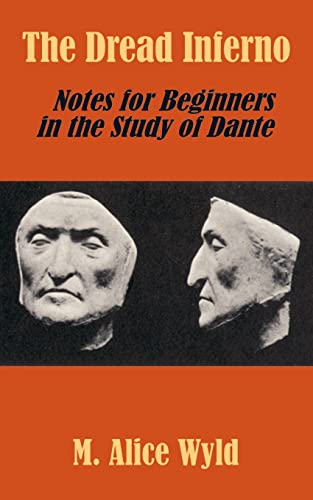Stock image for The Dread Inferno: Notes for Beginners in the Study of Dante for sale by Lucky's Textbooks