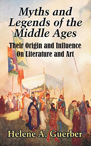 Beispielbild fr Myths and Legends of the Middle Ages: Their Origin and Influence On Literature and Art zum Verkauf von Lucky's Textbooks