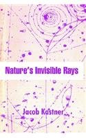 Imagen de archivo de Nature's Invisible Rays a la venta por Alien Bindings