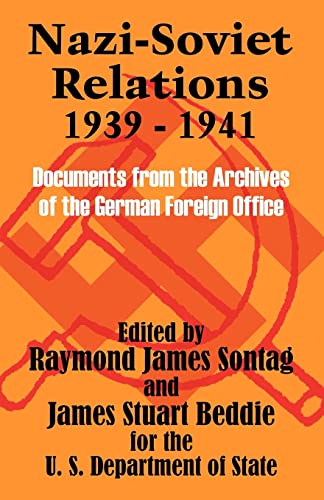 Beispielbild fr Nazi-Soviet Relations 1939 - 1941: Documents from the Archives of the German Foreign Office zum Verkauf von BooksRun