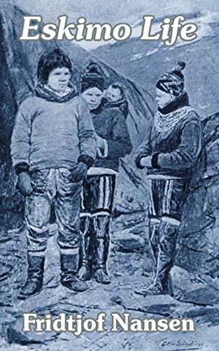 Eskimo Life (9781410206855) by Nansen, Dr Fridtjof