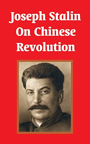 Joseph Stalin On Chinese Revolution (9781410206893) by Stalin, Joseph