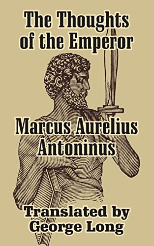 The Thoughts of Marcus Aurelius Antoninus (9781410206923) by Marcus, Aurelius