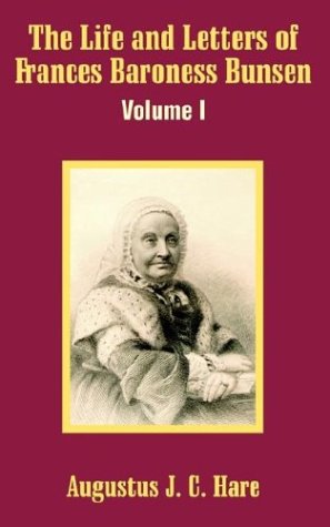 The Life and Letters of Frances Baroness Bunsen (9781410207029) by Hare, Augustus J. C.