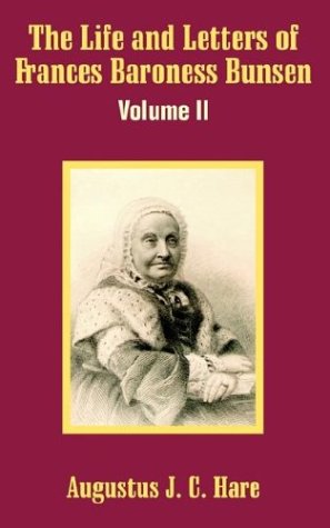 The Life and Letters of Frances Baroness Bunsen (9781410207036) by Hare, Augustus J. C.