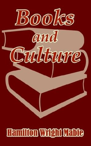 Books and Culture (9781410207166) by Mabie, Hamilton Wright