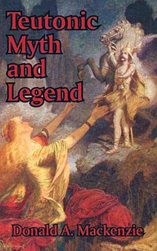 Imagen de archivo de Teutonic Myth and Legend a la venta por Chiron Media