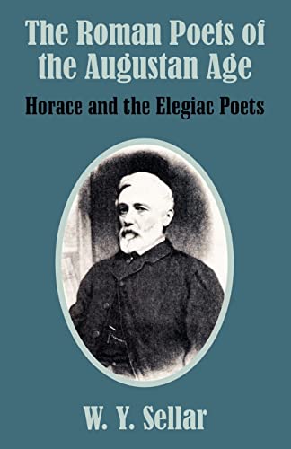 Imagen de archivo de The Roman Poets of the Augustan Age: Horace and the Elegiac Poets a la venta por Lucky's Textbooks