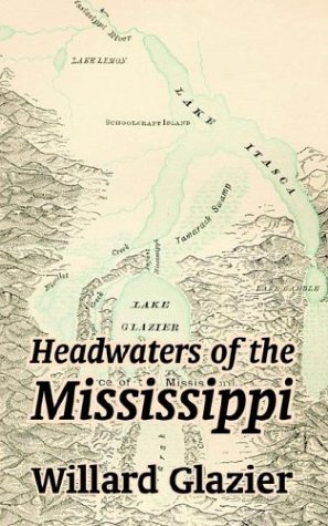 Headwaters of the Mississippi - Glazier, Willard