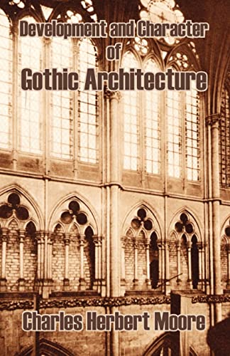 Stock image for Development and Character of Gothic Architecture for sale by Lucky's Textbooks