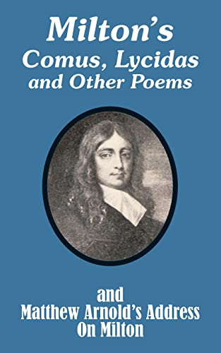 Stock image for Milton's Comus, Lycidas and Other Poems And Matthew Arnold's Address On Milton for sale by Lucky's Textbooks