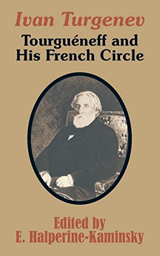 Stock image for Ivan Turgenev Tourgueneff and His French Circle for sale by PBShop.store US