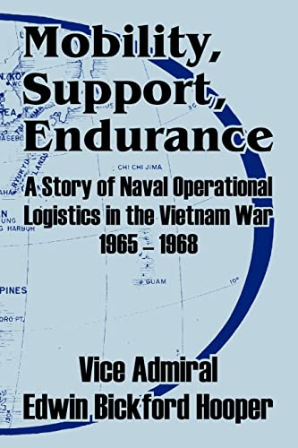 Beispielbild fr Mobility, Support, Endurance: A Story of Naval Operational Logistics in the Vietnam War 1965 - 1968 zum Verkauf von HPB-Ruby