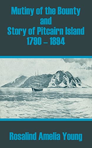 9781410208460: Mutiny of the Bounty and Story of Pitcairn Island 1790 - 1894