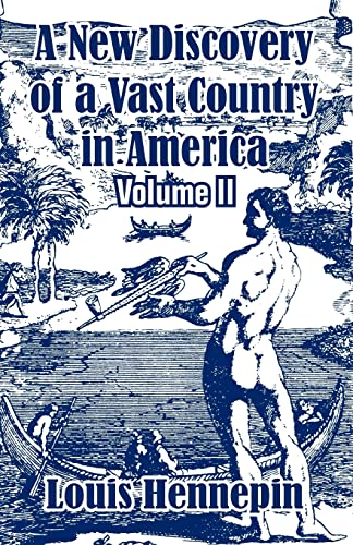 Beispielbild fr A New Discovery of a Vast Country in America (Volume II): 2 zum Verkauf von Chiron Media