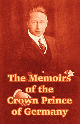 9781410209863: Memoirs of the Crown Prince of Germany, The