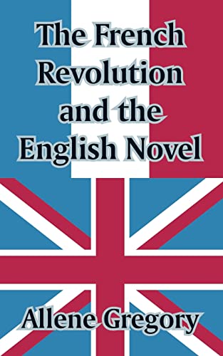 Imagen de archivo de The French Revolution and the English Novel a la venta por Lucky's Textbooks