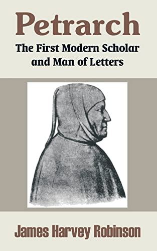

Petrarch : The First Modern Scholar and Man of Letters