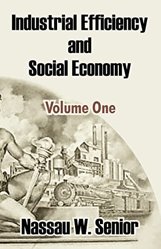 Industrial Efficiency and Social Economy (Volume I and Vol. II (One & Two, 1 & 2)