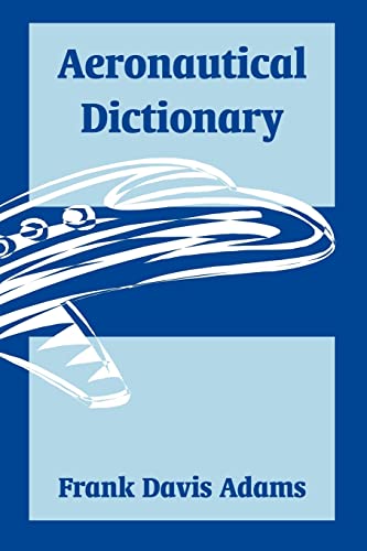 Stock image for Aeronautical Dictionary for sale by Lucky's Textbooks