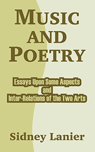 Music and Poetry: Essays Upon Some Aspects and Inter-Relations of the Two Arts