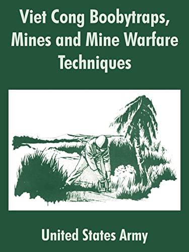 Beispielbild fr Viet Cong Boobytraps, Mines and Mine Warfare Techniques zum Verkauf von Save With Sam