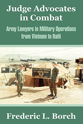 9781410211453: Judge Advocates in Combat: Army Lawyers in Military Operations from Vietnam to Haiti