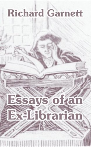 Essays Of An Ex-librarian (9781410211880) by Garnett, Richard