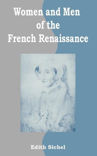 Stock image for Women And Men Of The French Renaissance for sale by Phatpocket Limited